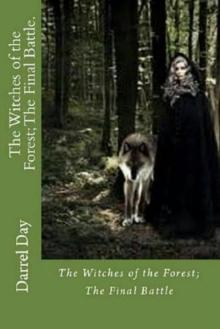 Witches of the Forest; The Final Battle