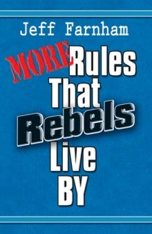 More Rules That Rebels Live By