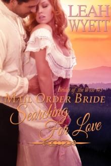 Mail Order Bride: Searching For Love (Brides Of The West Book 3)