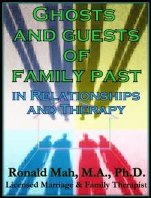 Ghosts and Guests of Family Past in Relationships and Therapy