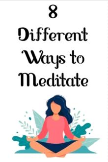 8 Different Ways to Meditate