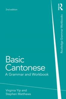 Basic Cantonese : A Grammar and Workbook