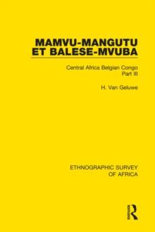 Mamvu-Mangutu et Balese-Mvuba : Central Africa Belgian Congo Part III