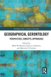 Geographical Gerontology : Perspectives, Concepts, Approaches