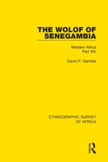 The Wolof of Senegambia : Western Africa Part XIV