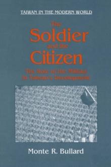 The Soldier and the Citizen : Role of the Military in Taiwan's Development