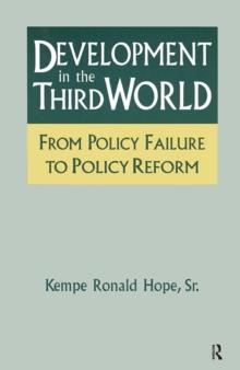 Development in the Third World: From Policy Failure to Policy Reform : From Policy Failure to Policy Reform