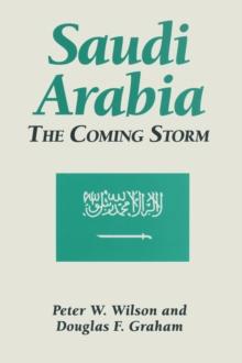 Saudi Arabia: The Coming Storm : The Coming Storm