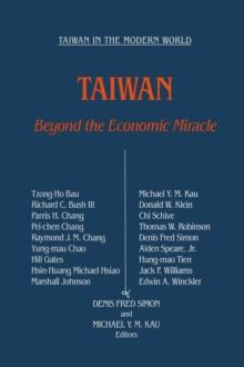 Taiwan: Beyond the Economic Miracle : Beyond the Economic Miracle