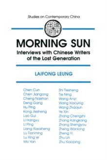 Morning Sun : Interviews with Chinese Writers of the Lost Generation