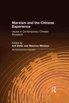 Marxism and the Chinese Experience : Issues in Contemporary Chinese Socialism