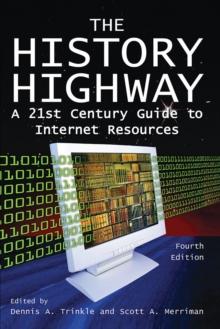 The History Highway : A 21st-century Guide to Internet Resources