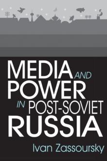 Media and Power in Post-Soviet Russia