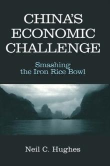 China's Economic Challenge: Smashing the Iron Rice Bowl : Smashing the Iron Rice Bowl