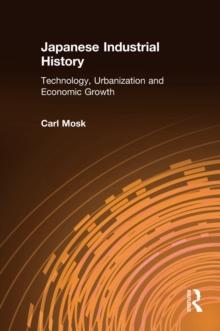 Japanese Industrial History : Technology, Urbanization and Economic Growth