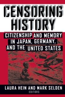 Censoring History : Perspectives on Nationalism and War in the Twentieth Century