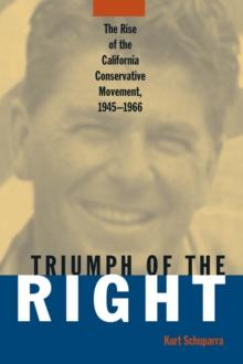 Rise and Triumph of the California Right, 1945-66