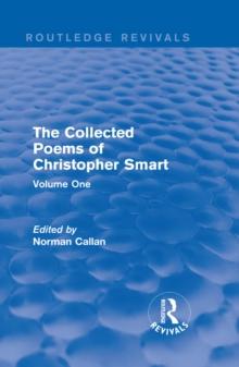 Routledge Revivals: The Collected Poems of Christopher Smart (1949) : Volume One