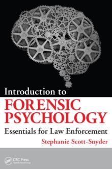 Introduction to Forensic Psychology : Essentials for Law Enforcement