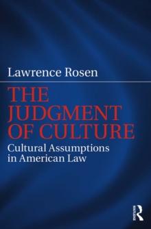 The Judgment of Culture : Cultural Assumptions in American Law