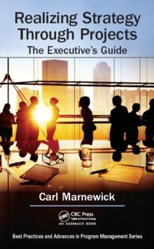 Realizing Strategy through Projects: The Executive's Guide