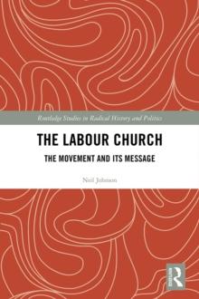 The Labour Church : The Movement & Its Message