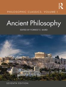 Philosophic Classics: Volume 1 : Ancient Philosophy