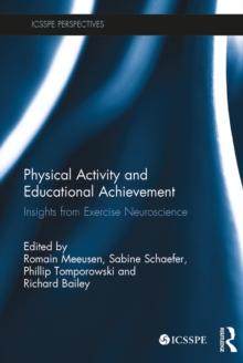 Physical Activity and Educational Achievement : Insights from Exercise Neuroscience