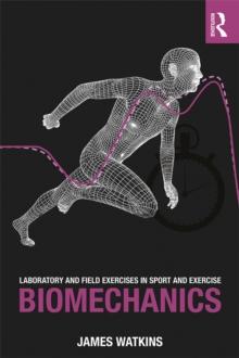 Laboratory and Field Exercises in Sport and Exercise Biomechanics