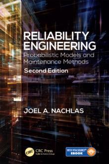 Reliability Engineering : Probabilistic Models and Maintenance Methods, Second Edition