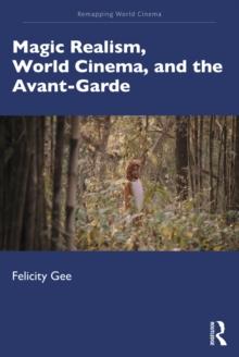 Magic Realism, World Cinema, and the Avant-Garde