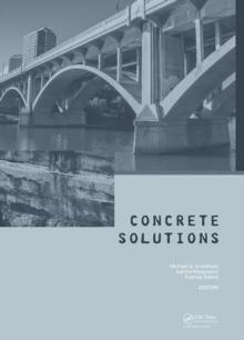 Concrete Solutions : Proceedings of Concrete Solutions, 6th International Conference on Concrete Repair, Thessaloniki, Greece, 20-23 June 2016