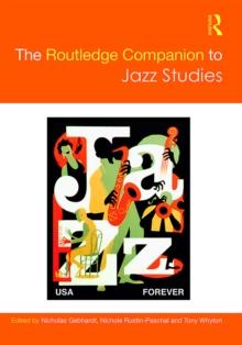 The Routledge Companion to Jazz Studies