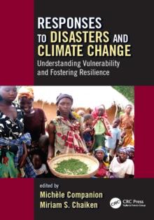 Responses to Disasters and Climate Change : Understanding Vulnerability and Fostering Resilience