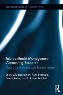 Interventionist Management Accounting Research : Theory Contributions with Societal Impact