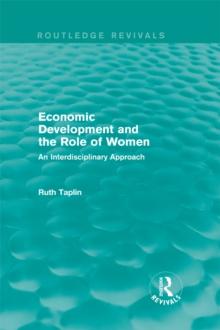 Routledge Revivals: Economic Development and the Role of Women (1989) : An Interdisciplinary Approach