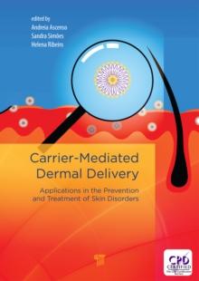 Carrier-Mediated Dermal Delivery : Applications in the Prevention and Treatment of Skin Disorders