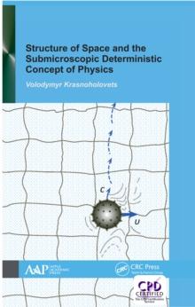 Structure of Space and the Submicroscopic Deterministic Concept of Physics