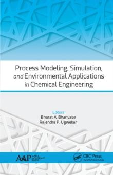 Process Modeling, Simulation, and Environmental Applications in Chemical Engineering