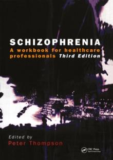 Schizophrenia : A Workbook for Healthcare Professionals