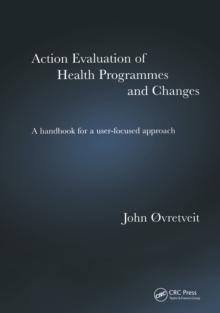 Action Evaluation of Health Programmes and Changes : A Handbook for a User-Focused Approach