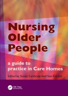 Nursing Older People : A Guide to Practice in Care Homes