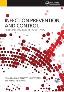 Infection Prevention and Control : Perceptions and Perspectives