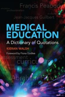 Medical Education : A Dictionary of Quotations