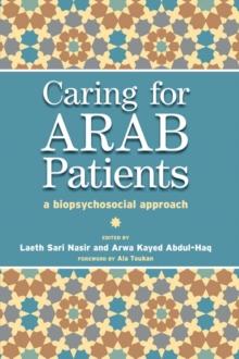 Caring for Arab Patients : A Biopsychosocial Approach