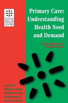 Primary Care : Understanding Health Need and Demand