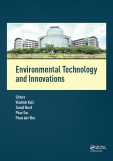 Environmental Technology and Innovations : Proceedings of the 1st International Conference on Environmental Technology and Innovations (Ho Chi Minh City, Vietnam, 23-25 November 2016)