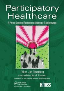 Participatory Healthcare : A Person-Centered Approach to Healthcare Transformation