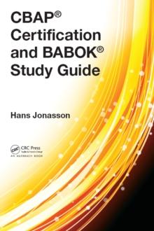 CBAP Certification and BABOK Study Guide