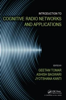 Introduction to Cognitive Radio Networks and Applications